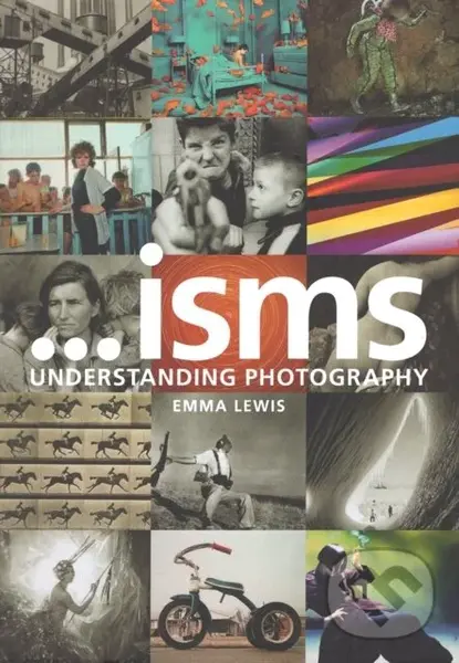 Isms: Understanding Photography - Emma Lewis