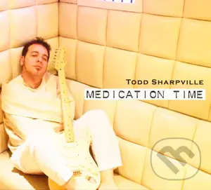 Todd Sharpville:  Medication Time (digi)