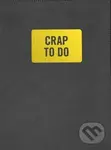 Crap To Do