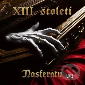 XIII. Století:  Nosferatu Lives