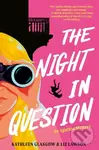 Night in Question - Kathleen Glasgow, Liz Lawson