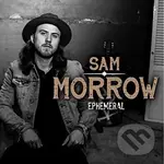 Sam Morrow:  Ephemeral