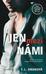 Jen mezi námi (poškozené) - T. L. Swan