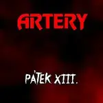 Artery – Pátek XIII.