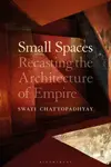 Small Spaces - Professor Swati  Chattopadhyay