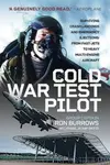 Cold War Test Pilot - Ron Burrows