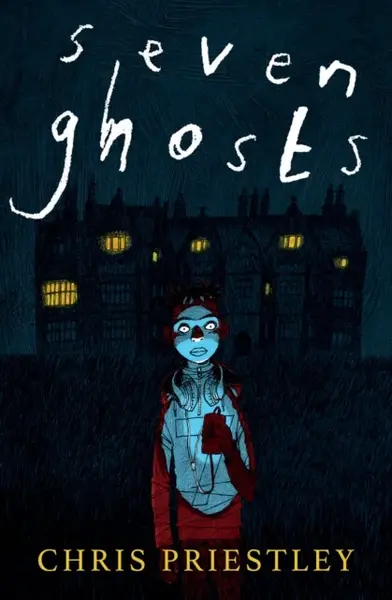 SEVEN GHOSTS - Chris Priestley