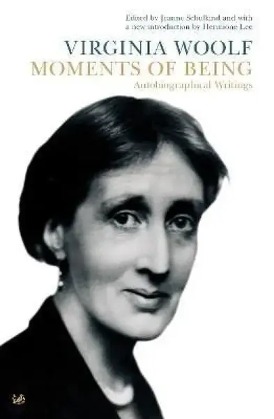 Moments Of Being - Virginia Woolfová
