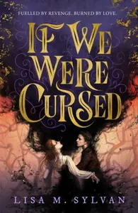 If We Were Cursed - Lisa M. Sylvan