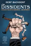 The Dissidents - Derf Backderf