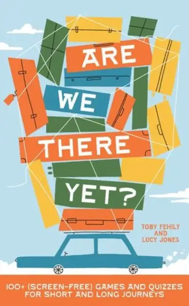 Are We There Yet? - Lucy Jones, Toby Fehily