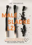Malé sladké lži - Caz Frear - kniha z kategorie Detektivky, thrillery a horory