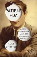 Patient H.M. (A Story of Memory, Madness and Family Secrets) - kniha z kategorie Životopisy