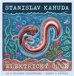 Elektrický úhoř (+ CD) - Stanislav Kahuda - kniha z kategorie Beletrie