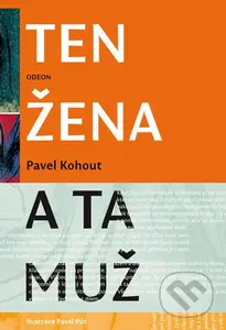 Ten žena a ta muž - Pavel Kohout, Pavel Růt (ilustrátor) - kniha z kategorie Společenská beletrie
