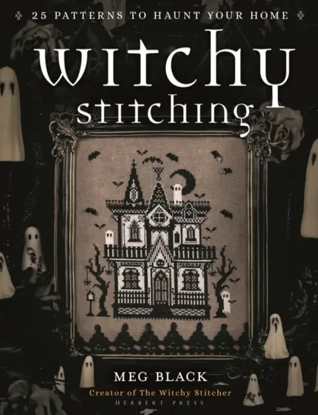 Witchy Stitching - The Witchy Stitcher, Meghan Westfall