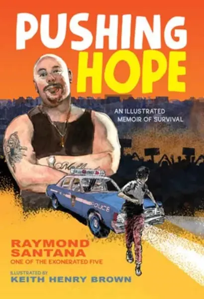 Pushing Hope - Keith Henry Brown, Raymond Santana