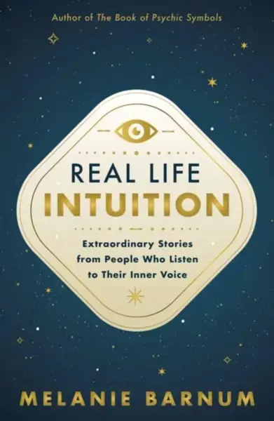 Real Life Intuition - Melanie Barnum