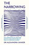 The Narrowing - Dr Alexandra Shaker