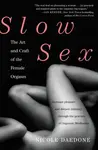 Slow Sex - Nicole Daedone