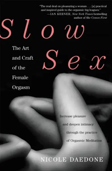 Slow Sex - Nicole Daedone