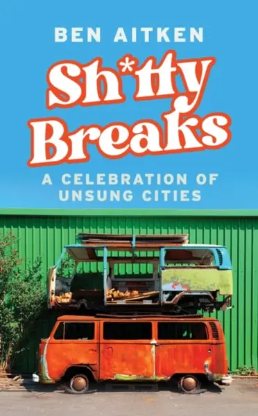 Shitty Breaks - Ben Aitken