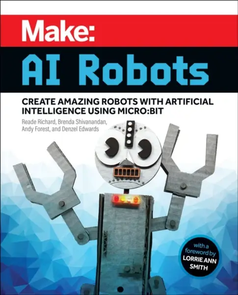 Make - AI Robots - Andy Forest, Reade Richard, Denzel Edwards, Brenda Shivanandan