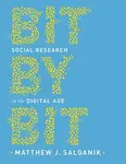 Bit by Bit â€“ Social Research in the Digital Age - Matthew J. Salganik