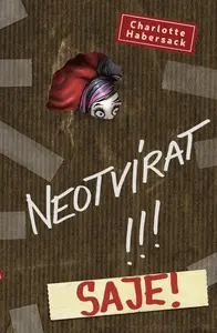 Neotvírat! Saje! (poškozená) - Charlotte Habersack