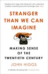 Stranger Than We Can Imagine - Higgs John