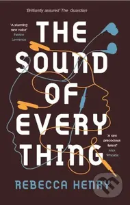 The Sound of Everything - Rebecca Henry