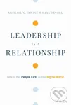 Leadership is a Relationship (How to Put People First in the Digital World) - Michael S. Erwin, Willys DeVoll