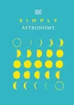 Simply Astronomy - DK