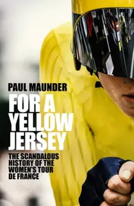 For A Yellow Jersey - Paul Maunder