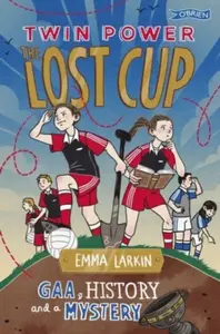 Twin Power: The Lost Cup - Emma Larkin