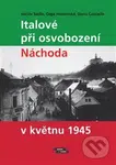 Italové při osvobození Náchoda v květnu 1945 - Václav Sádlo, Olga Hostovská, Dario Castiello - kniha z kategorie Historie