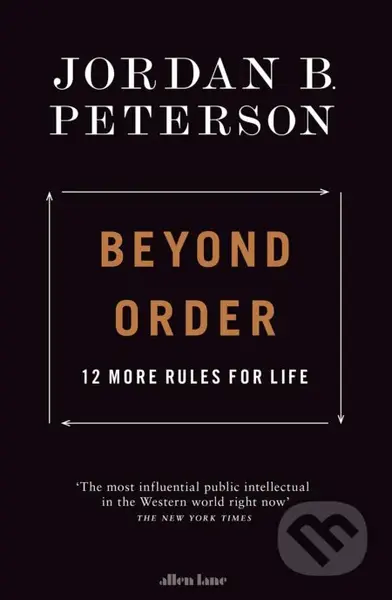 Beyond Order (12 More Rules for Life) - Jordan B. Peterson