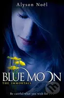 The Immortals: Blue Moon - Alyson Noel - kniha z kategorie Beletrie pro děti
