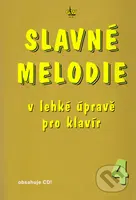 Slavné melodie 4 (V lehké úpravě pro klavír) - kniha z kategorie Hudba