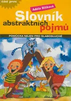Slovník abstraktních pojmů (Pomůcka nejen pro slabosluché) - kniha z kategorie Pedagogika