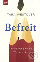 Befreit (Wie Bildung mir die Welt erschloss) - Tara Westover