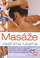 Masáže vlastníma rukama - Mary Atkinson - kniha z kategorie Masáže
