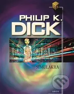 Simulakra - Philip K. Dick - kniha z kategorie Sci-fi