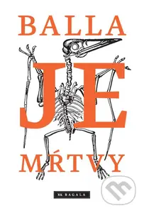 Je mŕtvy - Balla - kniha z kategorie Společenská beletrie