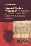 Drobná šlechta v Čechách na přelomu pozdního středověku a raného novověku - kniha z kategorie Historie