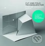 Cut and Fold Techniques for Pop-Up Designs - Paul Jackson - kniha z kategorie Hobby