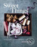 Sweet Things - Annie Rigg - kniha z kategorie Odborné a naučné
