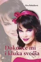 Dokonce mi i kluka svedla - Věra Řeháčková - kniha z kategorie Beletrie pro děti