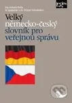 Velký německo-český slovník pro veřejnou správu - Antonín Kaňa, Fritzem Schnabelem - kniha z kategorie Veřejná správa