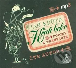 Krůtí brko - Dopisy z Tramtárie - Jan Krůta - audiokniha z kategorie Beletrie